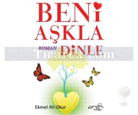Beni Aşkla Dinle | Ekmel Ali Okur - Resim 1
