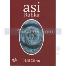 Asi Ruhlar | Halil Cibran