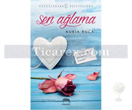 Sen Ağlama | Nuria Roca - Resim 1