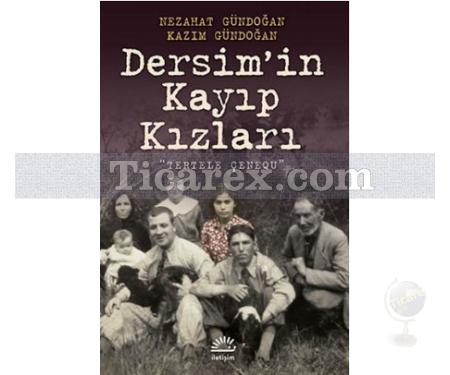 Dersim'in Kayıp Kızları | Tertele Çenequ | Kazım Gündoğan, Nezahat Gündoğan - Resim 1