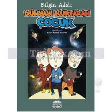 Dünyayı Kurtaran Çocuk | Bilgin Adalı