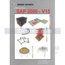 Örneklerle SAP 2000 - V15 | Engin Orakdöğen, Günay Özmen, Kutlu Darılmaz