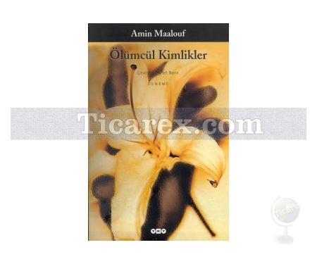 Ölümcül Kimlikler | Amin Maalouf - Resim 1