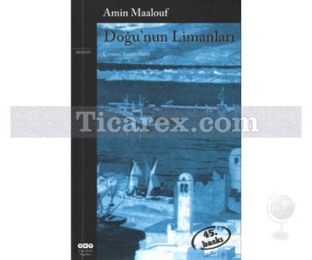 Doğunun Limanları | Amin Maalouf - Resim 1