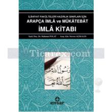 Arapça İmlâ ve Mükâtebât İmlâ Kitabı | Mahmut Polat, Nevres Açıkalın