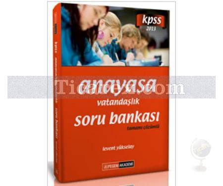 KPSS Tamamı Çözümlü Soru Bankası 2013 | Vatandaşlık | Anayasa - Pegem Akademi Yayıncılık - Resim 1