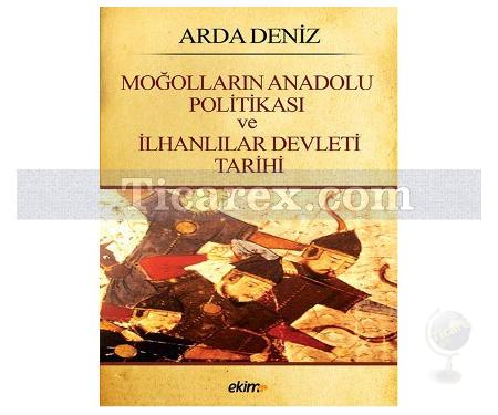 Moğolların Anadolu Politikası ve İlhanlılar Devleti Tarihi | Arda Deniz - Resim 1