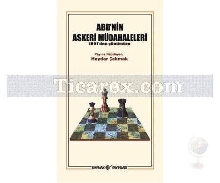 ABD'nin Askeri Müdahaleleri | 1801'den Günümüze | Haydar Çakmak - Resim 1