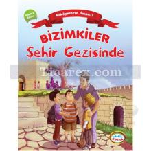 Bizimkiler Şehir Gezisinde | Hikayelerle İman'ın Esasları 1 - Allah'a İman | Ayşe Alkan Sarıçiçek