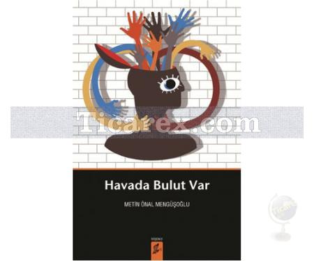 Havada Bulut Var | Metin Önal Mengüşoğlu - Resim 1