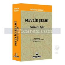 Mevlid Şerhi | Gülzar-ı Aşk | Kaplan Üstüner, Musa Yıldız, Mustafa Tatcı