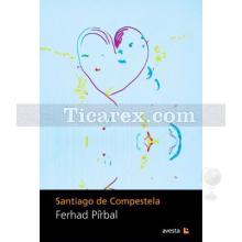 Santiago de Compestela | Ferhad Pirbal