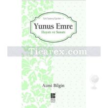 Yunus Emre Hayatı ve Sanatı | Azmi Bilgin