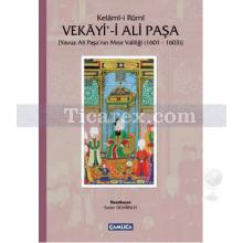 Vekayi-i Ali Paşa (Ciltli) | Yavuz Ali Paşa'nın Mısır Valiliği 1601 - 1603 | Kelam-i Rumi