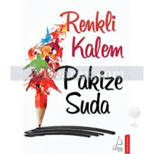 Renkli Kalem | Pakize Suda