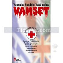 Vahşet - Yunan'ın Anadolu'daki Zulmü | Çetin Yetkin