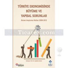Türkiye Ekonomisinde Büyüme ve Yapısal Sorunlar | Seyfettin Gürsel