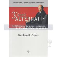 3'üncü Alternatif | Stephen R. Covey