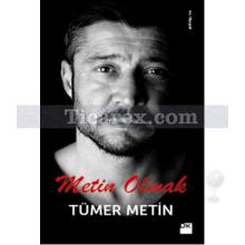 Metin Olmak | Tümer Metin