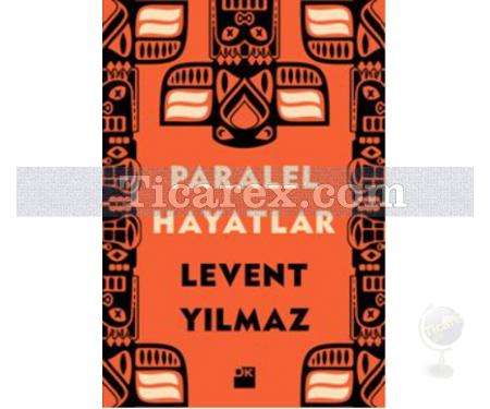 Paralel Hayatlar | Levent Yılmaz - Resim 1