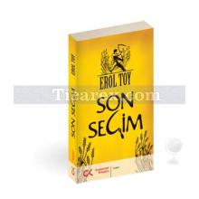 Son Seçim | Erol Toy