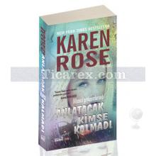 Anlatacak Kimse Kalmadı | Karen Rose