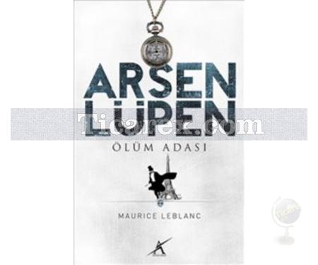 Arsen Lüpen - Ölüm Adası | Maurice Leblanc - Resim 1