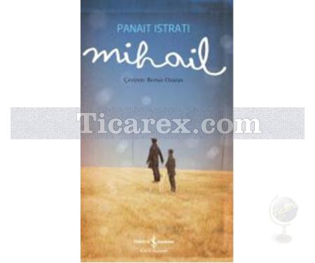 Mihail | Panait Istrati - Resim 1