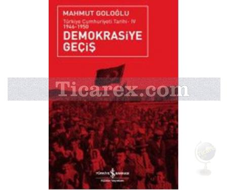 Demokrasiye Geçiş 1946 - 1950 | Türkiye Cumhuriyeti Tarihi 4 | Mahmut Goloğlu - Resim 1