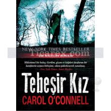 Tebeşir Kız | Bir Malory Romanı | Carol O'Connell