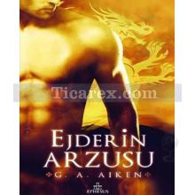 Ejderin Arzusu | G. A. Aiken