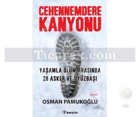 Cehennemdere Kanyonu | Yaşamla Ölüm Arasında 20 Asker ve 1 Yüzbaşı | Osman Pamukoğlu - Resim 1