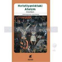 Hıristiyanlıktaki Ateizm | Ernst Bloch