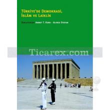 Türkiye'de Demokrasi, İslam ve Laiklik | Ahmet T. Kuru, Alfred Stepan