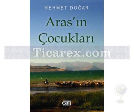 Aras'ın Çocukları | Mehmet Doğar - Resim 1