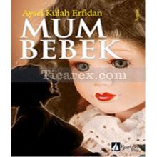 Mum Bebek | Aysel Külah Erfidan