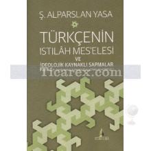 turkcenin_istilah_mes_elesi_ve_ideolojik_kaynakli_sapmalar