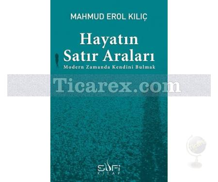Hayatın Satır Araları | Mahmud Erol Kılıç - Resim 1