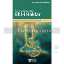 Rus Oryantalistlere Göre Ehl-i Haklar | Namiq Musalı
