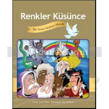 Renkler Küsünce | Bir İnsan Hakları Masalı | Neşe Türkeş