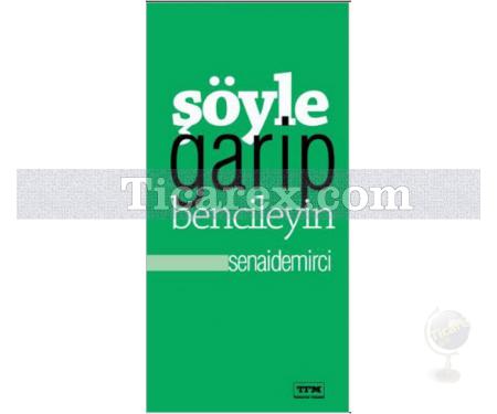 Şöyle Garip Bencileyin | Senai Demirci - Resim 1