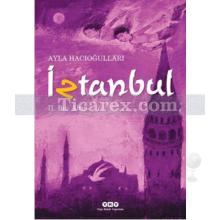 İztanbul - 2. Kitap Bin Altın | Ayla Hacıoğulları