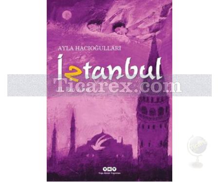 İztanbul - 2. Kitap Bin Altın | Ayla Hacıoğulları - Resim 1