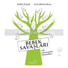 Bebek Savaşları | Elizabeth Oram, Robin Baker