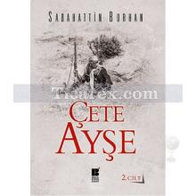 Çete Ayşe Cilt: 2 | Sabahattin Burhan