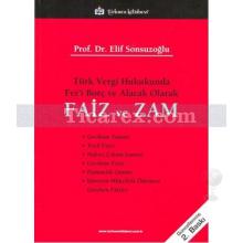 Türk Vergi Hukukunda Fer'i Borç ve Alacak Olarak Faiz ve Zam | Elif Sonsuzoğlu
