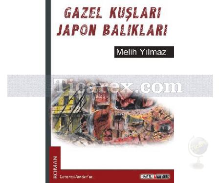 Gazel Kuşları Japon Balıkları | Melih Yılmaz - Resim 1