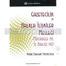 Gazetecilik ve Halkla İlişkiler Mesleği | Pınar Eraslan Yayınoğlu
