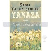 Yakaza | Sadık Yalsızuçanlar