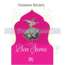 Ben Şems | Yasemin Bülbül